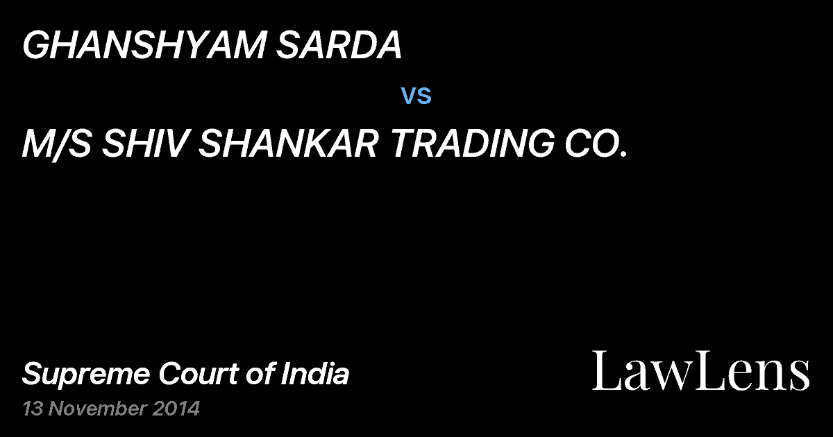 Preview image for GHANSHYAM SARDA vs. M/S SHIV SHANKAR TRADING CO.