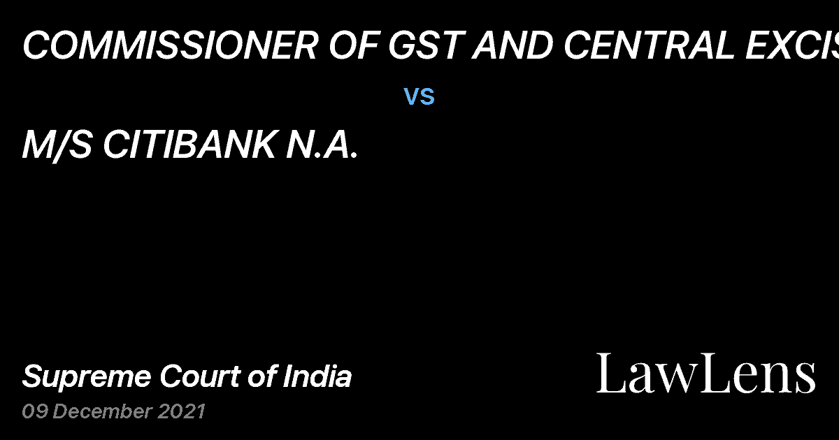 Preview image for COMMISSIONER OF GST AND CENTRAL EXCISE vs. M/S CITIBANK N.A.
