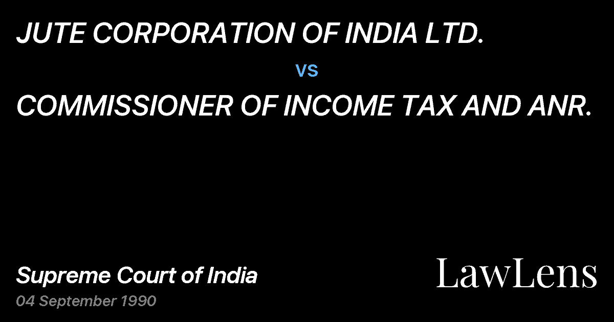 Preview image for JUTE CORPORATION OF INDIA LTD. vs. COMMISSIONER OF INCOME TAX AND ANR.