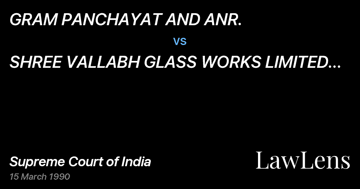 Preview image for GRAM PANCHAYAT AND ANR. vs. SHREE VALLABH GLASS WORKS LIMITED AND ORS.
