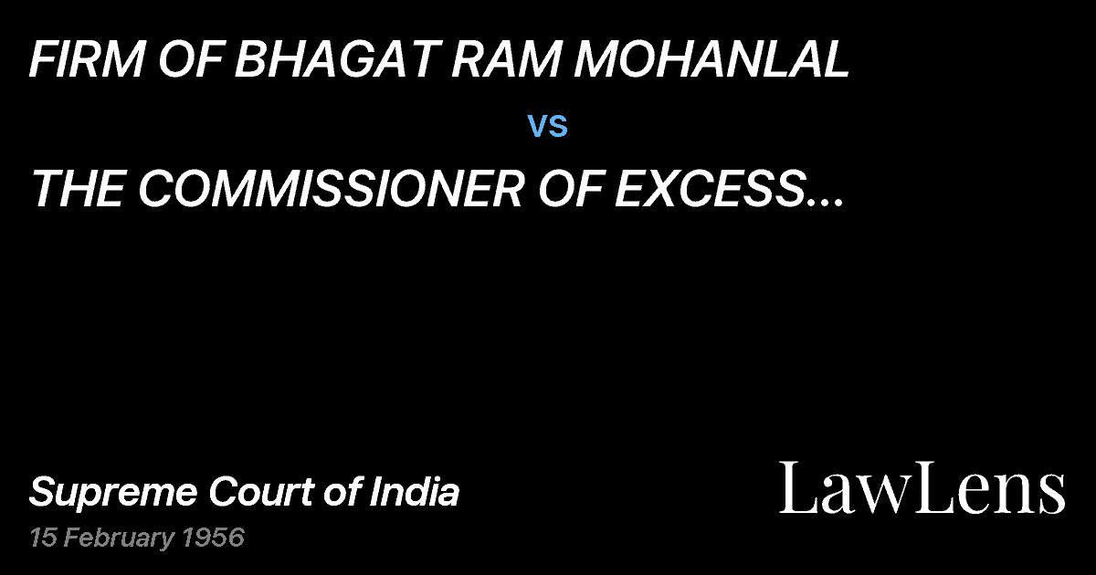 Preview image for FIRM OF BHAGAT RAM MOHANLAL vs. THE  COMMISSIONER  OF EXCESS PROFITS  TAX,  MADHYA  PRADES