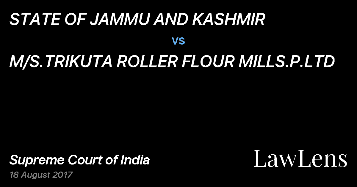 Preview image for STATE OF JAMMU AND KASHMIR vs. M/S.TRIKUTA ROLLER FLOUR MILLS.P.LTD
