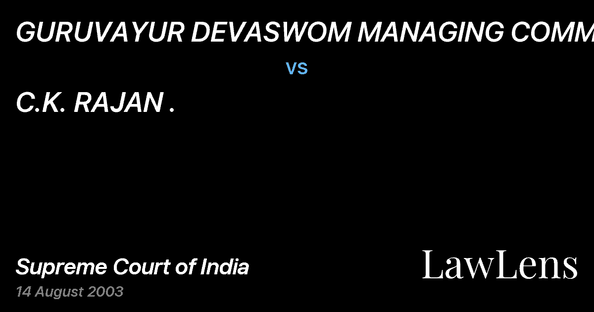 Preview image for GURUVAYUR DEVASWOM MANAGING COMMTT.&ANR. vs. C.K. RAJAN .