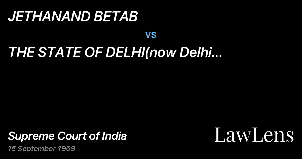 Preview image for JETHANAND BETAB vs. THE STATE OF DELHI(now Delhi Administration)