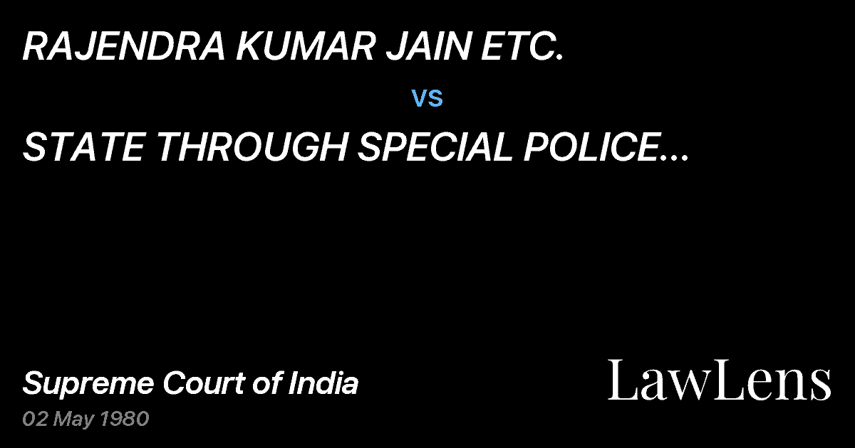 Preview image for RAJENDRA KUMAR JAIN ETC. vs. STATE THROUGH SPECIAL POLICE ESTABLISHMENT AND ORS. ETC.ETC