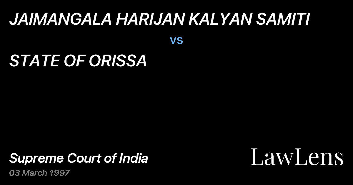 Preview image for JAIMANGALA HARIJAN KALYAN SAMITI vs. STATE OF ORISSA