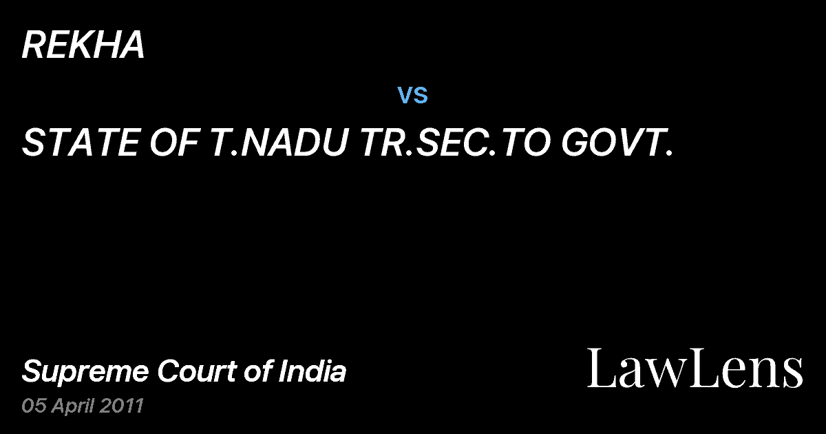Preview image for REKHA vs. STATE OF T.NADU TR.SEC.TO GOVT.