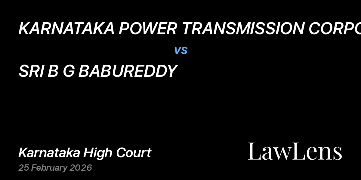 Preview image for KARNATAKA POWER TRANSMISSION CORPORATION LIMITED (KPTCL) vs. SRI B G BABUREDDY