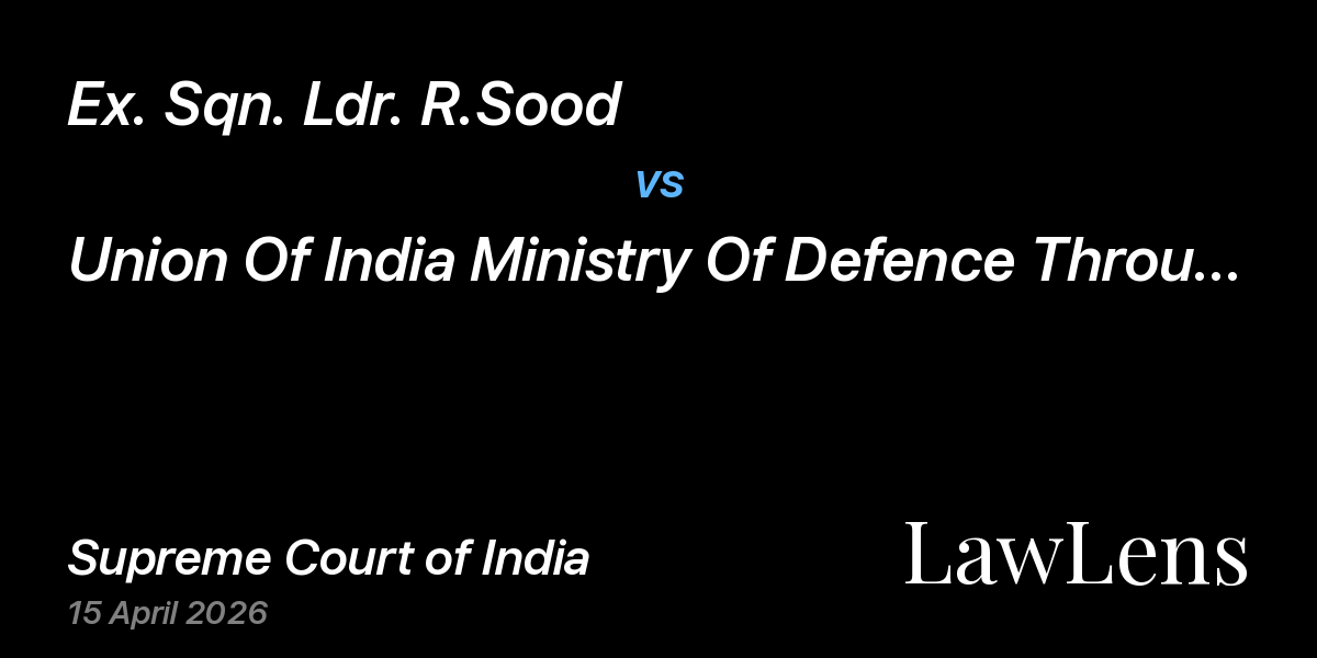 Preview image for Ex. Sqn. Ldr. R.Sood vs. Union Of India Ministry Of Defence Through Secretary