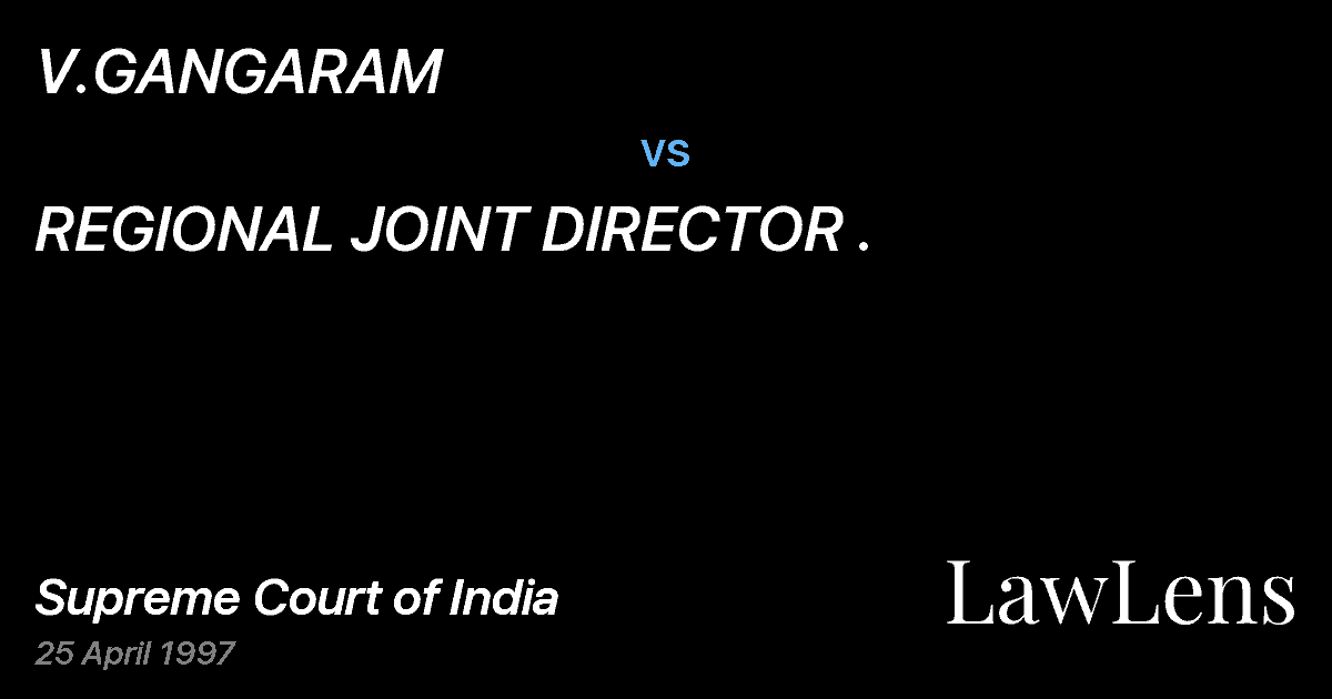 Preview image for V.GANGARAM vs. REGIONAL JOINT DIRECTOR .