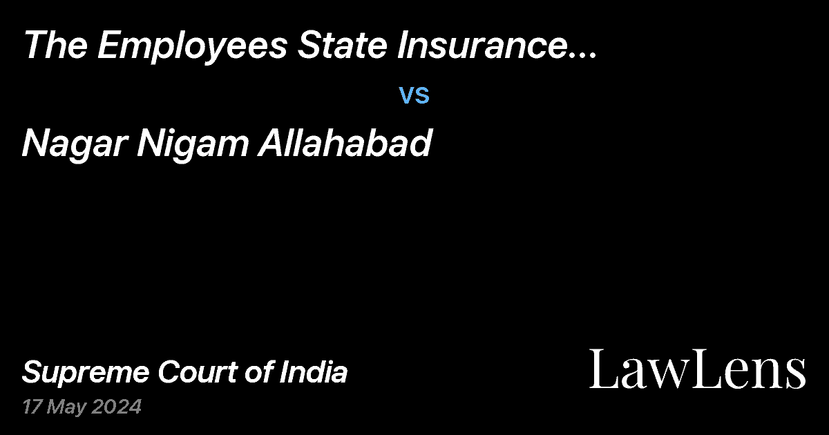 Preview image for The Employees State Insurance Corporation Ltd. vs. Nagar Nigam Allahabad