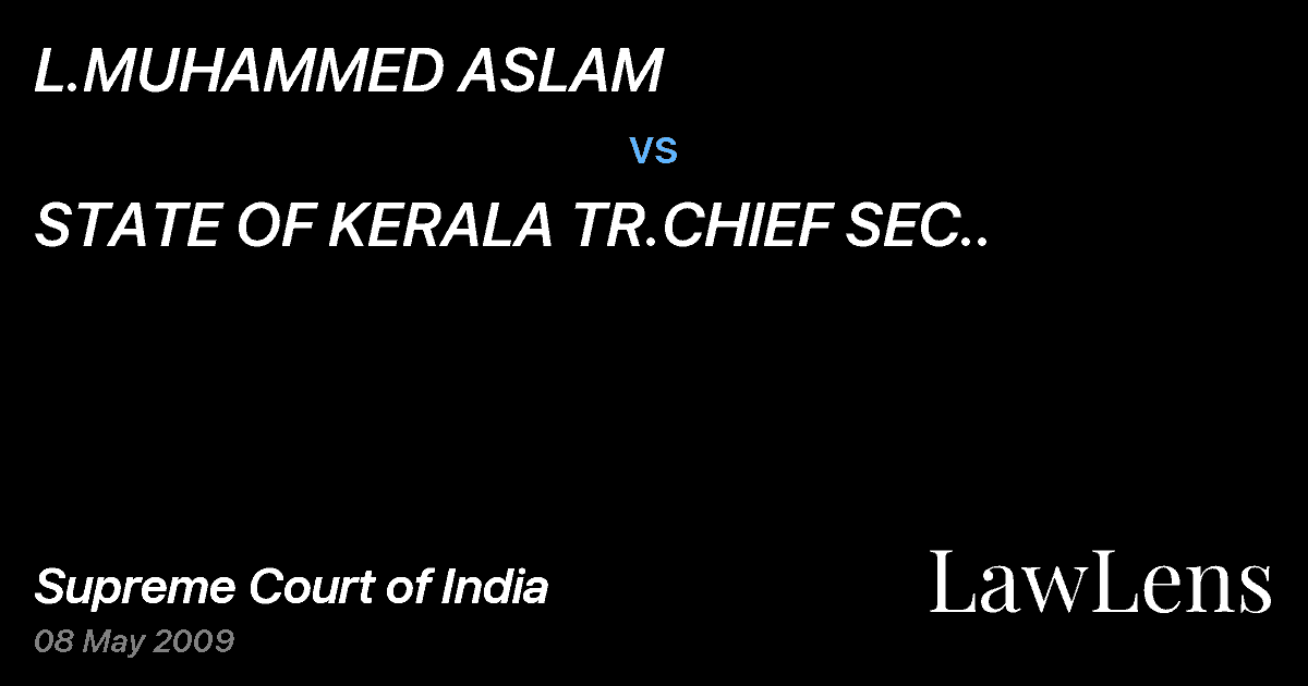Preview image for L.MUHAMMED ASLAM vs. STATE OF KERALA TR.CHIEF SEC..
