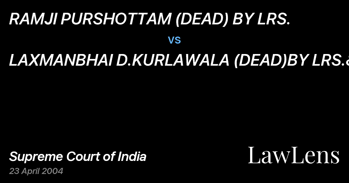 Preview image for RAMJI PURSHOTTAM (DEAD) BY LRS. vs. LAXMANBHAI D.KURLAWALA (DEAD)BY LRS.&ANR