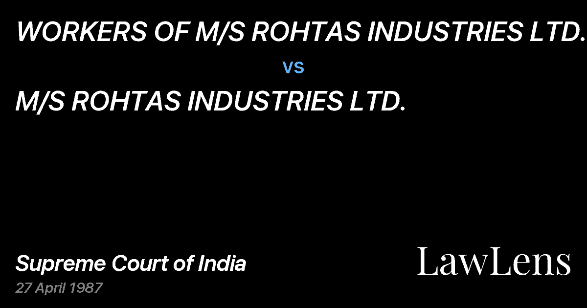 Preview image for WORKERS OF M/S ROHTAS INDUSTRIES LTD. vs. M/S ROHTAS INDUSTRIES LTD.