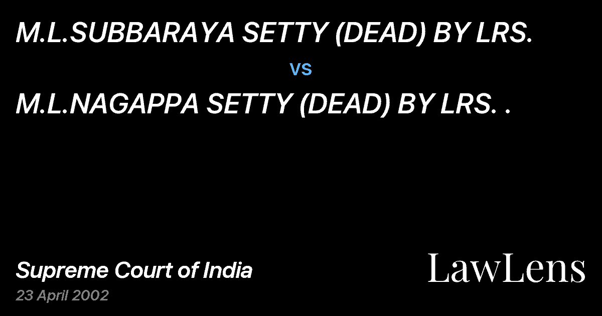 Preview image for M.L.SUBBARAYA SETTY (DEAD) BY LRS. vs. M.L.NAGAPPA SETTY (DEAD) BY LRS. .