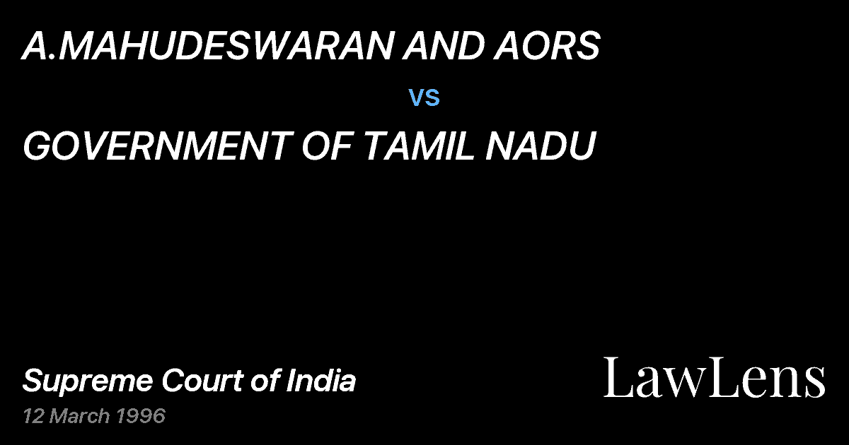 Preview image for A.MAHUDESWARAN AND AORS vs. GOVERNMENT OF TAMIL NADU