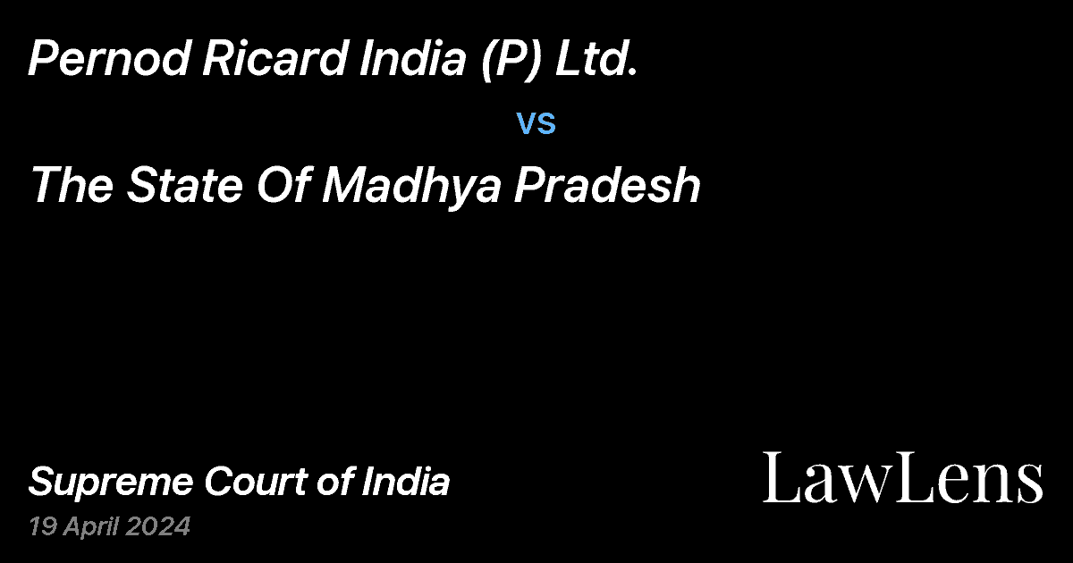 Preview image for Pernod Ricard India (P) Ltd. vs. The State Of Madhya Pradesh