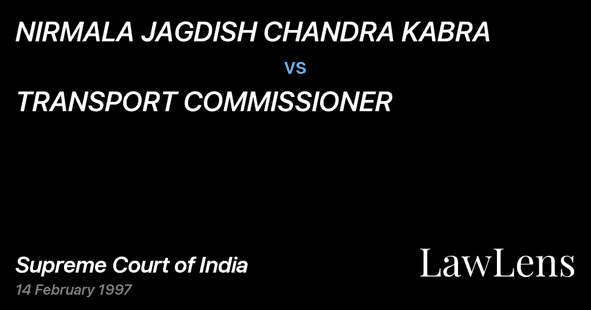 Preview image for NIRMALA JAGDISH CHANDRA KABRA vs. TRANSPORT COMMISSIONER