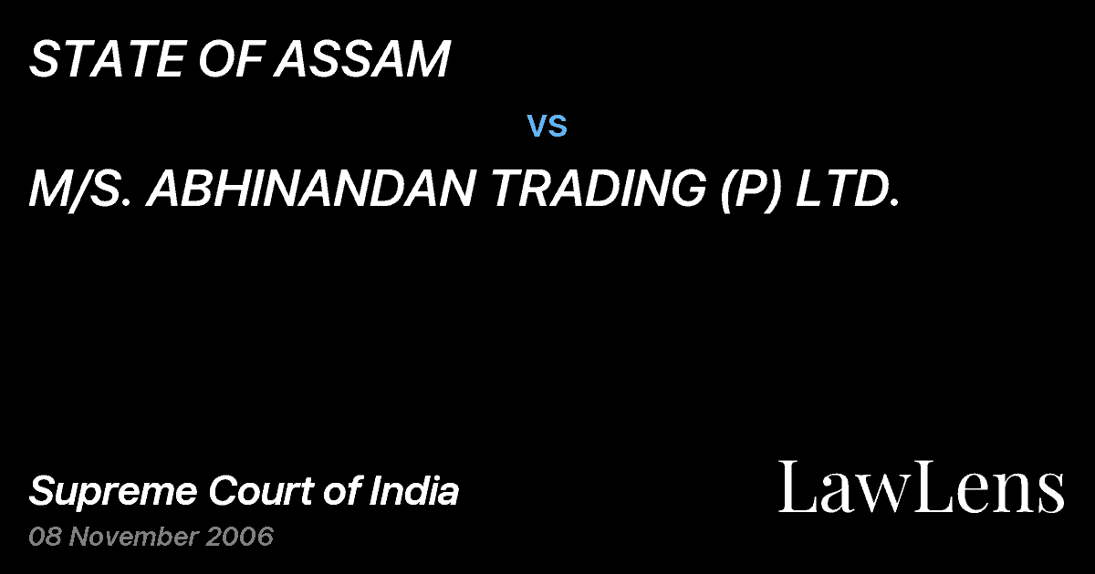 Preview image for STATE OF ASSAM vs. M/S. ABHINANDAN TRADING (P) LTD.