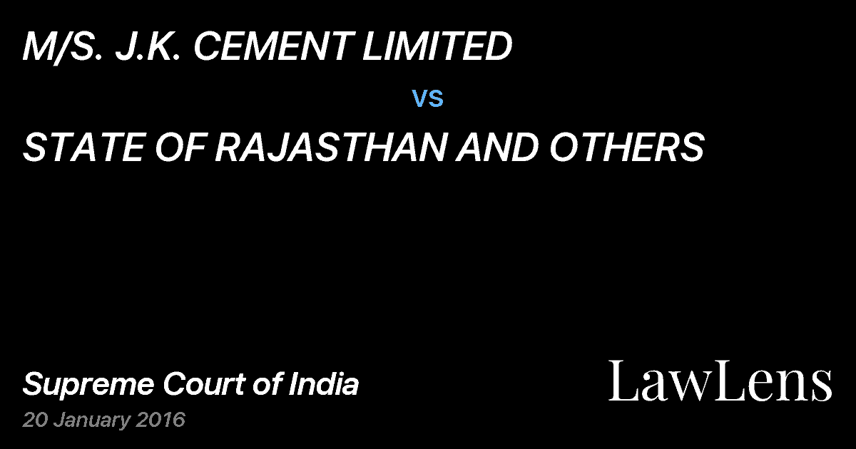 Preview image for M/S. J.K. CEMENT LIMITED vs. STATE OF RAJASTHAN AND OTHERS