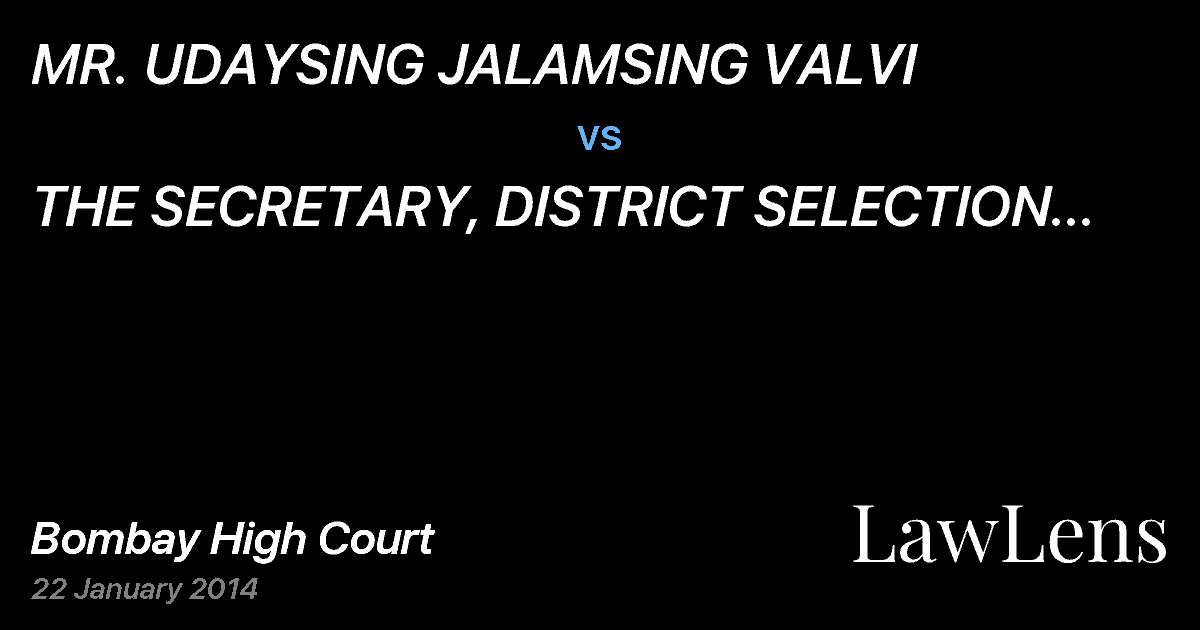Preview image for MR. UDAYSING JALAMSING VALVI  vs.  THE SECRETARY, DISTRICT SELECTION COMMITTEE, RAIGAD AND ANR