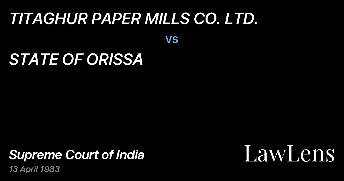 Preview image for TITAGHUR PAPER MILLS CO. LTD. vs. STATE OF ORISSA