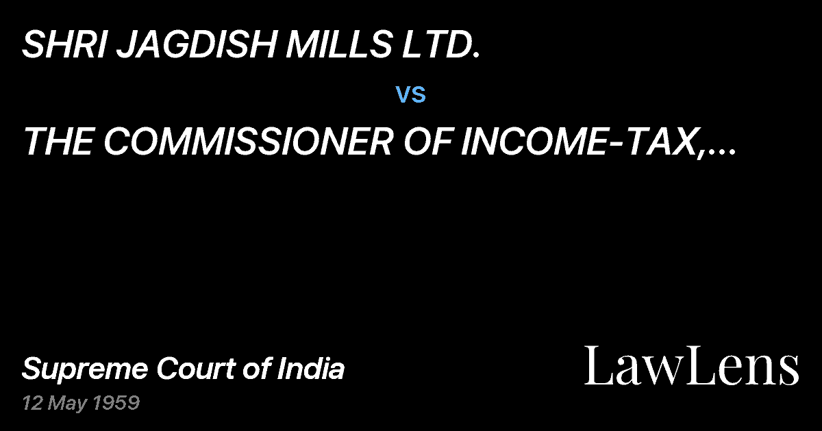Preview image for SHRI JAGDISH MILLS LTD. vs. THE  COMMISSIONER  OF INCOME-TAX, BOMBAY  NORTH,  KUTCH	 A