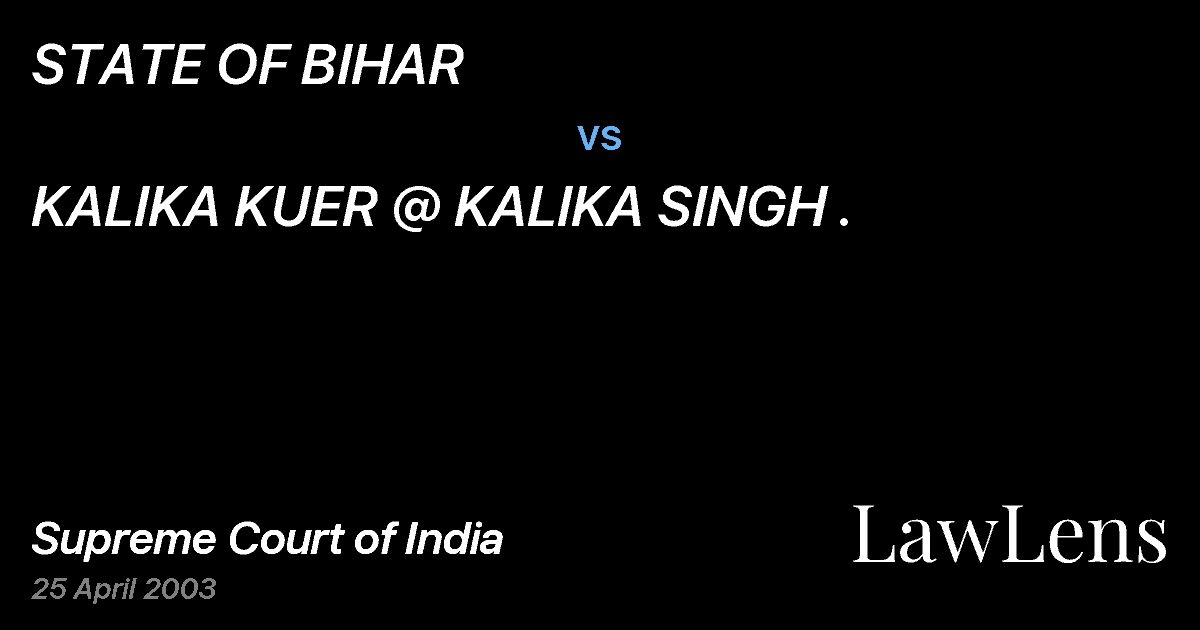 Preview image for STATE OF BIHAR vs. KALIKA KUER @ KALIKA SINGH .