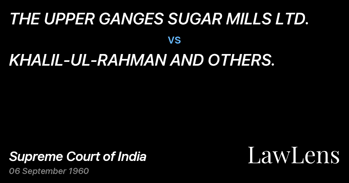 Preview image for THE UPPER GANGES SUGAR MILLS LTD. vs. KHALIL-UL-RAHMAN AND OTHERS.