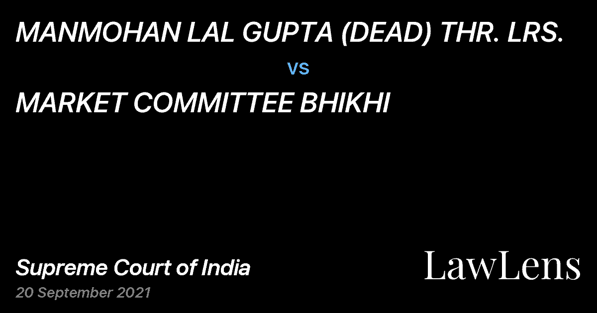 Preview image for MANMOHAN LAL GUPTA (DEAD) THR. LRS. vs. MARKET COMMITTEE BHIKHI