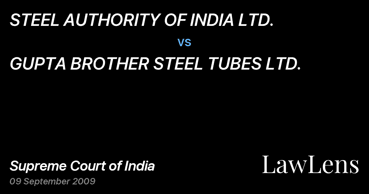 Preview image for STEEL AUTHORITY OF INDIA LTD. vs. GUPTA BROTHER STEEL TUBES LTD.