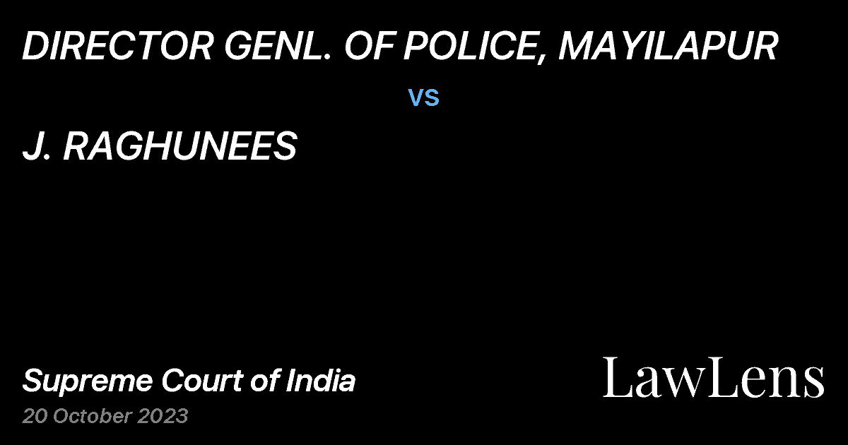 Preview image for DIRECTOR GENL. OF POLICE, MAYILAPUR vs. J. RAGHUNEES