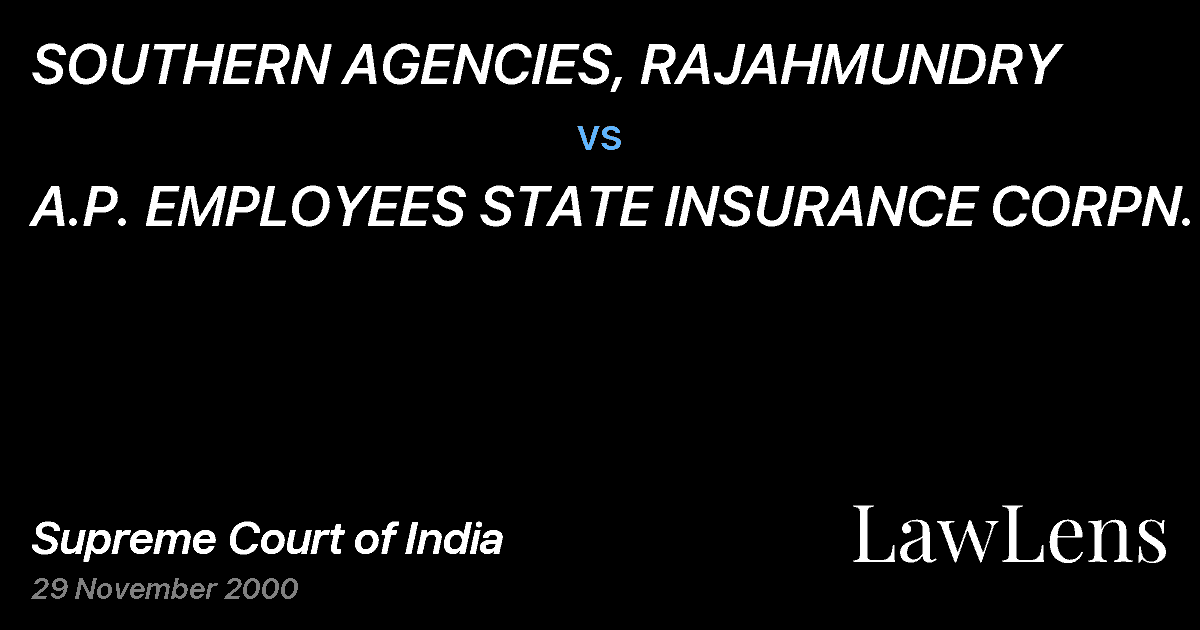 Preview image for SOUTHERN AGENCIES, RAJAHMUNDRY vs. A.P. EMPLOYEES STATE INSURANCE CORPN.