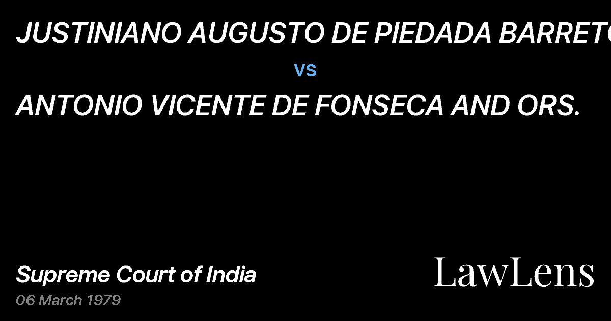Preview image for JUSTINIANO AUGUSTO DE PIEDADA BARRETO vs. ANTONIO VICENTE DE FONSECA AND ORS.