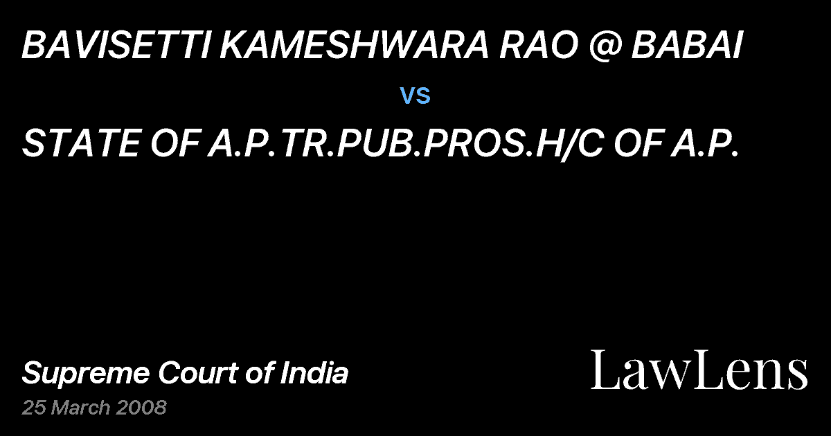 Preview image for BAVISETTI KAMESHWARA RAO @ BABAI vs. STATE OF A.P.TR.PUB.PROS.H/C OF A.P.