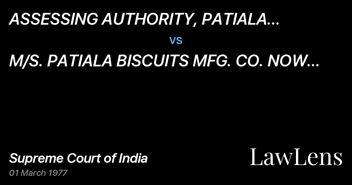 Preview image for ASSESSING AUTHORITY, PATIALA DISTRICT PATIALA ANDORS. vs. M/S. PATIALA BISCUITS MFG. CO. NOW AS DALMIABISCUIT PVT. LT
