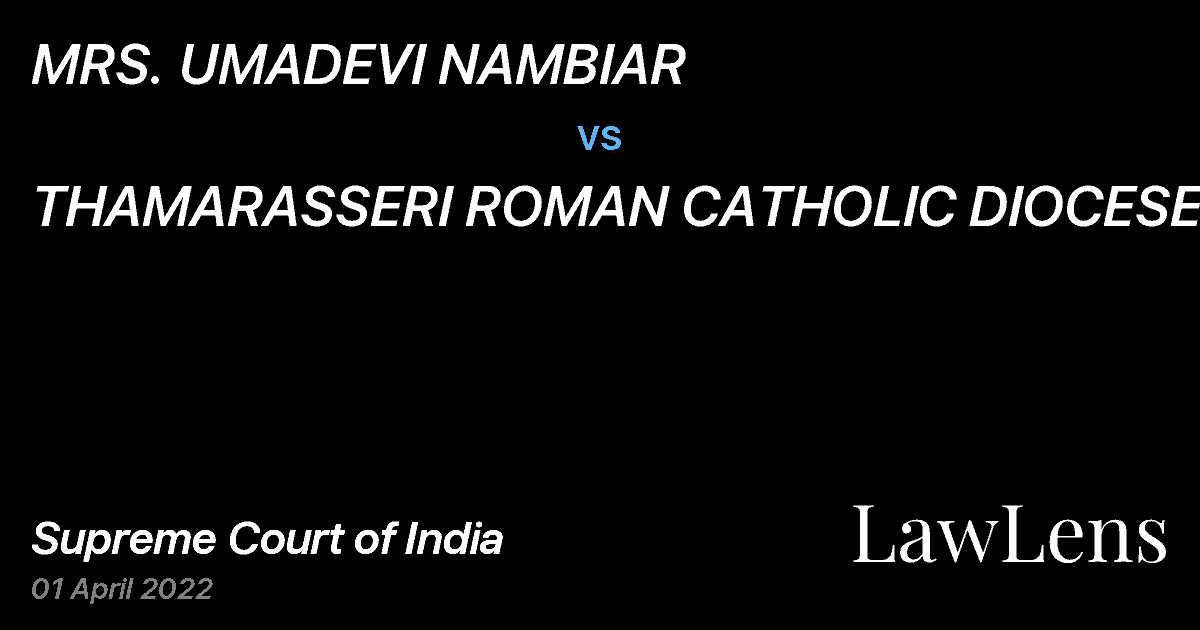 Preview image for MRS. UMADEVI NAMBIAR vs. THAMARASSERI ROMAN CATHOLIC DIOCESE REP BY ITS PROCURATOR DEVSSIAS SON REV. FATHER JOSEPH KAPPIL