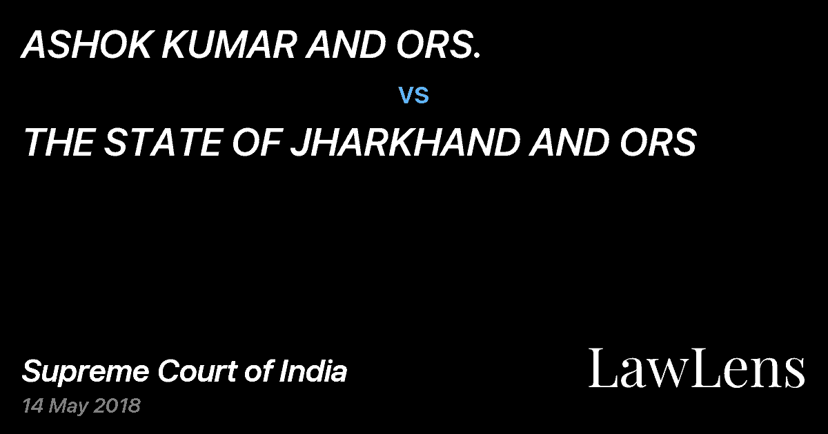 Preview image for ASHOK KUMAR AND ORS. vs. THE STATE OF JHARKHAND AND ORS