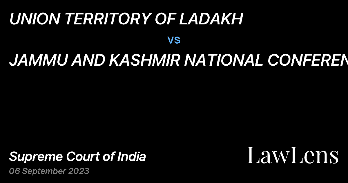 Preview image for UNION TERRITORY OF LADAKH vs. JAMMU AND KASHMIR NATIONAL CONFERENCE