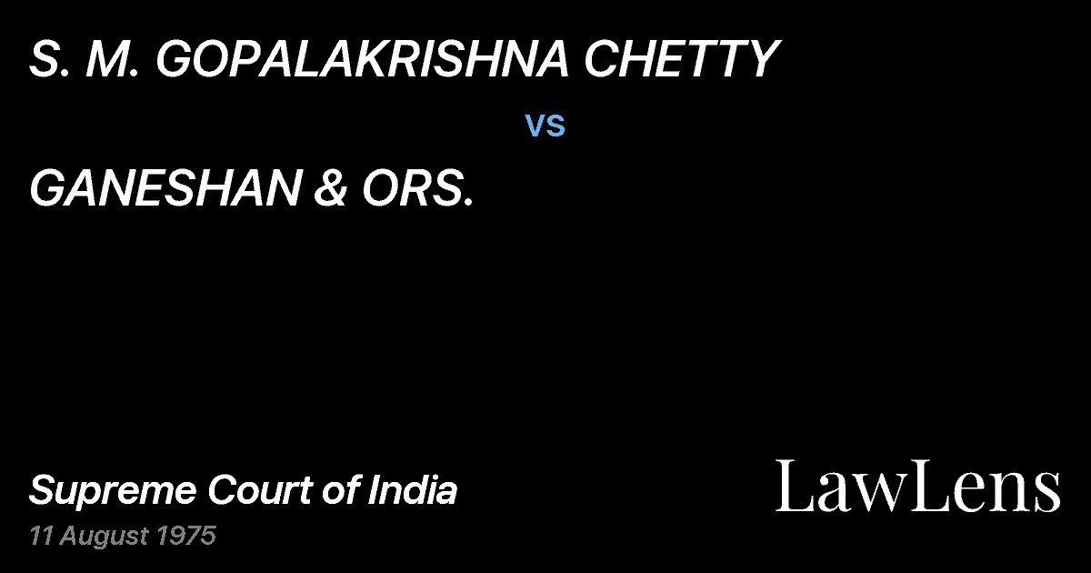 Preview image for S. M. GOPALAKRISHNA CHETTY vs. GANESHAN & ORS.
