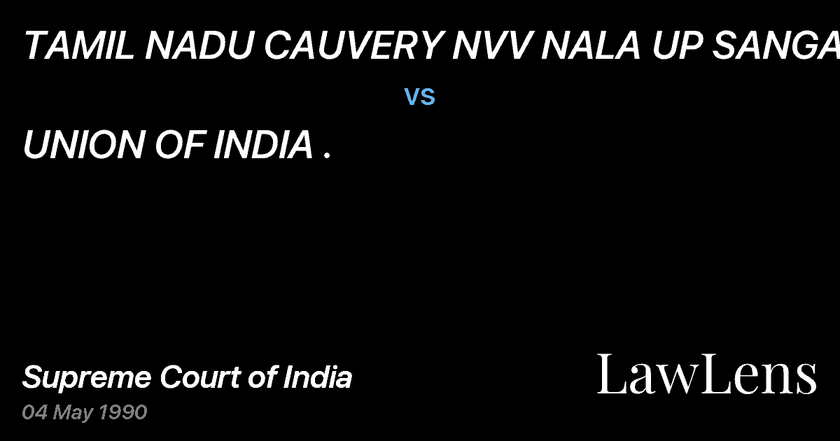 Preview image for TAMIL NADU CAUVERY NVV NALA UP SANGAM vs. UNION OF INDIA .