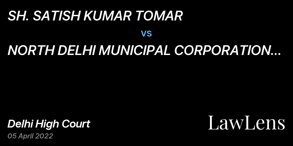 Preview image for SH. SATISH KUMAR TOMAR  vs.  NORTH DELHI MUNICIPAL CORPORATION & ORS.