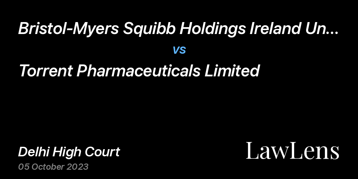 Preview image for Bristol-Myers Squibb Holdings Ireland Unlimited Company & Ors. vs. Torrent Pharmaceuticals Limited