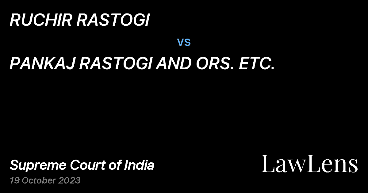 Preview image for RUCHIR RASTOGI vs. PANKAJ RASTOGI AND ORS. ETC.