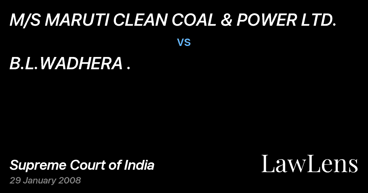 Preview image for M/S MARUTI CLEAN COAL & POWER LTD. vs. B.L.WADHERA .