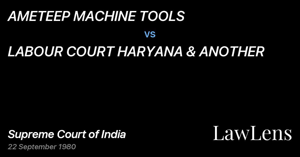 Preview image for AMETEEP MACHINE TOOLS vs. LABOUR COURT HARYANA & ANOTHER