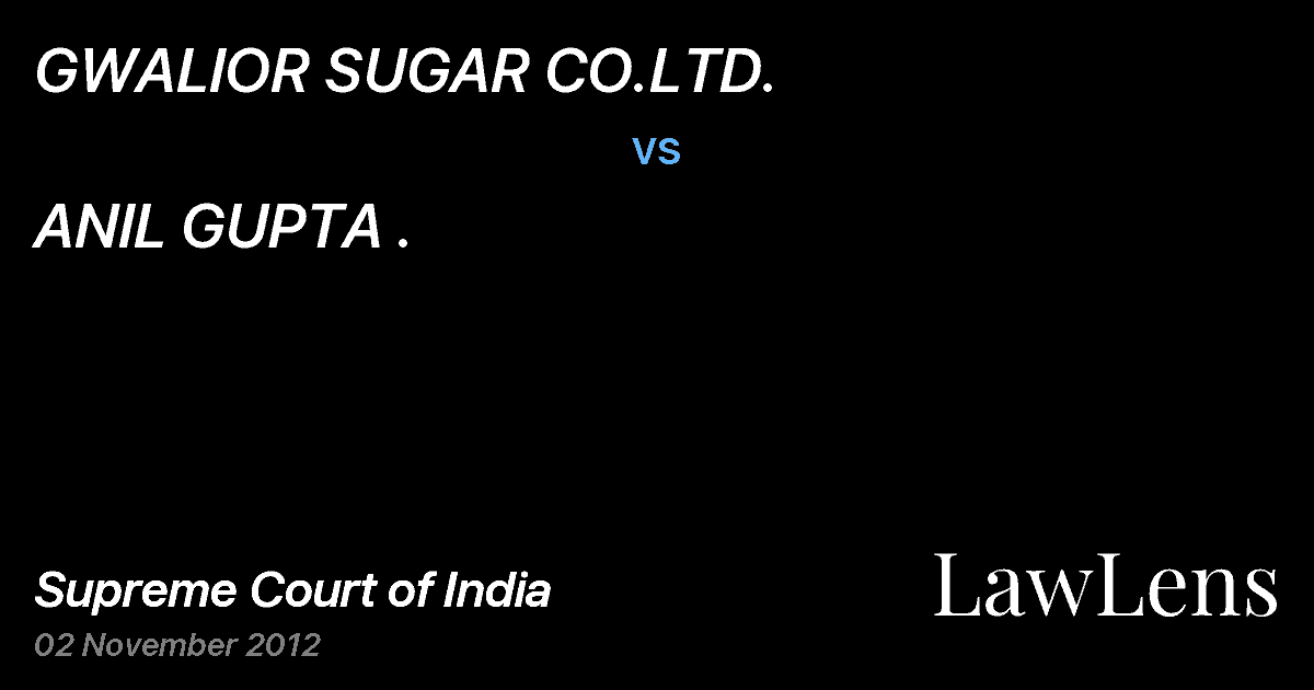 Preview image for GWALIOR SUGAR CO.LTD. vs. ANIL GUPTA .