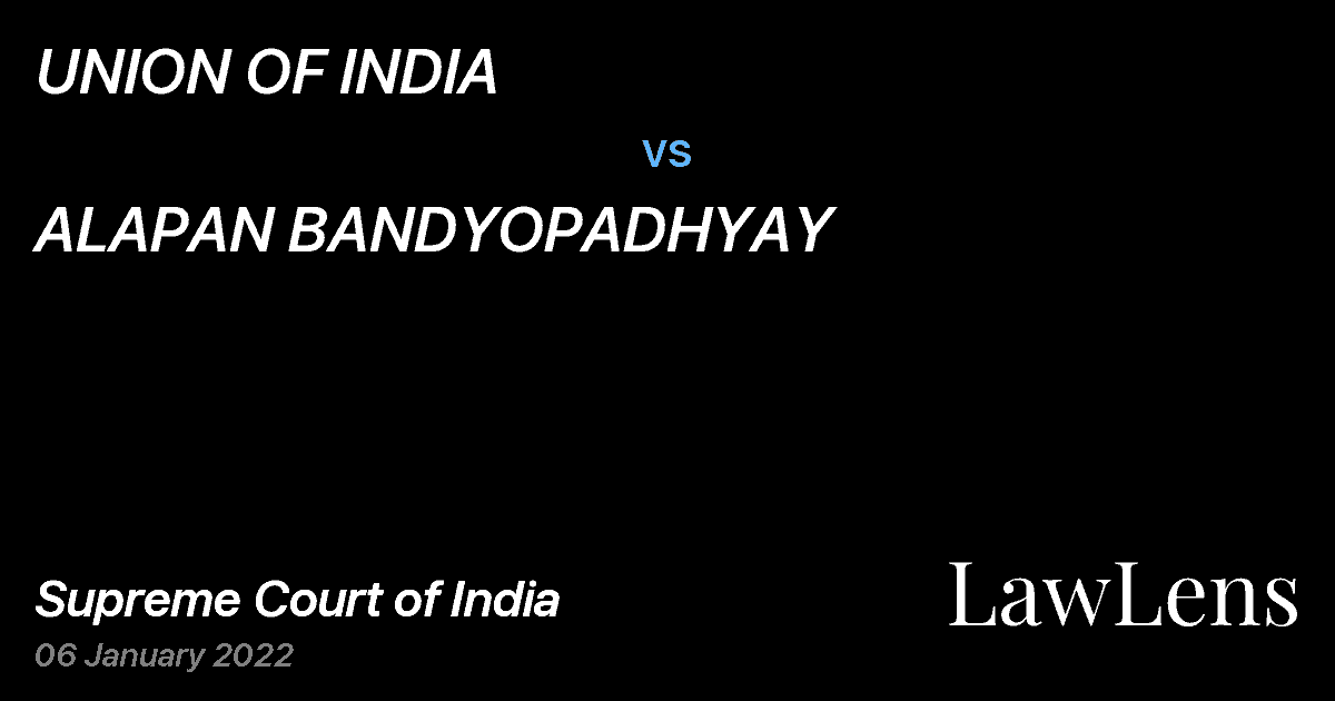 Preview image for UNION OF INDIA vs. ALAPAN BANDYOPADHYAY