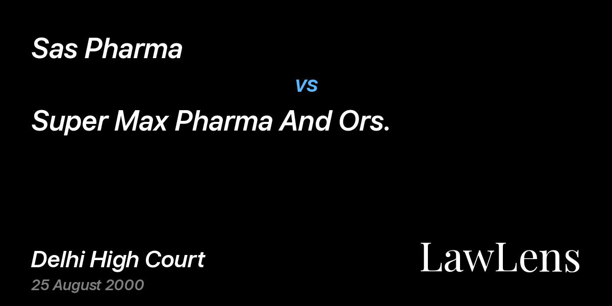 Preview image for Sas Pharma vs. Super Max Pharma And Ors.