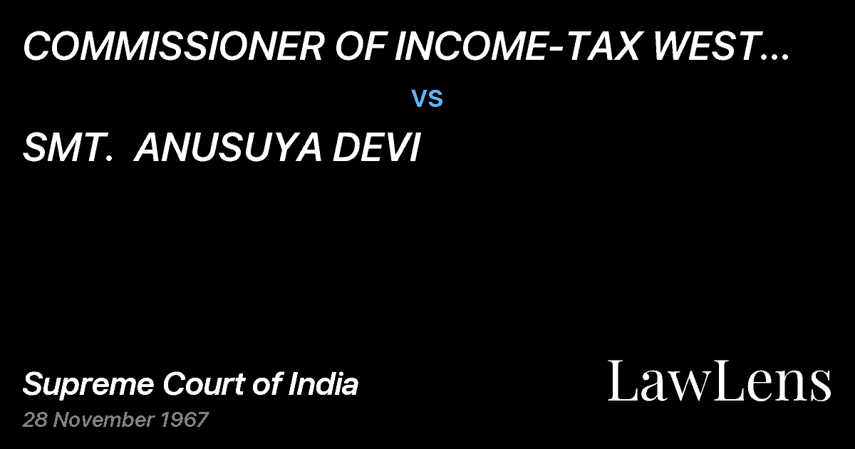 Preview image for COMMISSIONER OF INCOME-TAX WEST BENGAL,CALCUTTA vs. SMT.  ANUSUYA DEVI